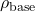 \rho_{\text{base}}