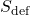 S_{\text{def}}
