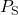 P_{\text{S}}