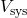 V_{\text{sys}}