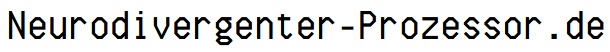Neurodivergenter-Prozessor.de